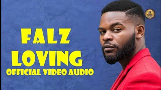 Falz - Loving Official Audio