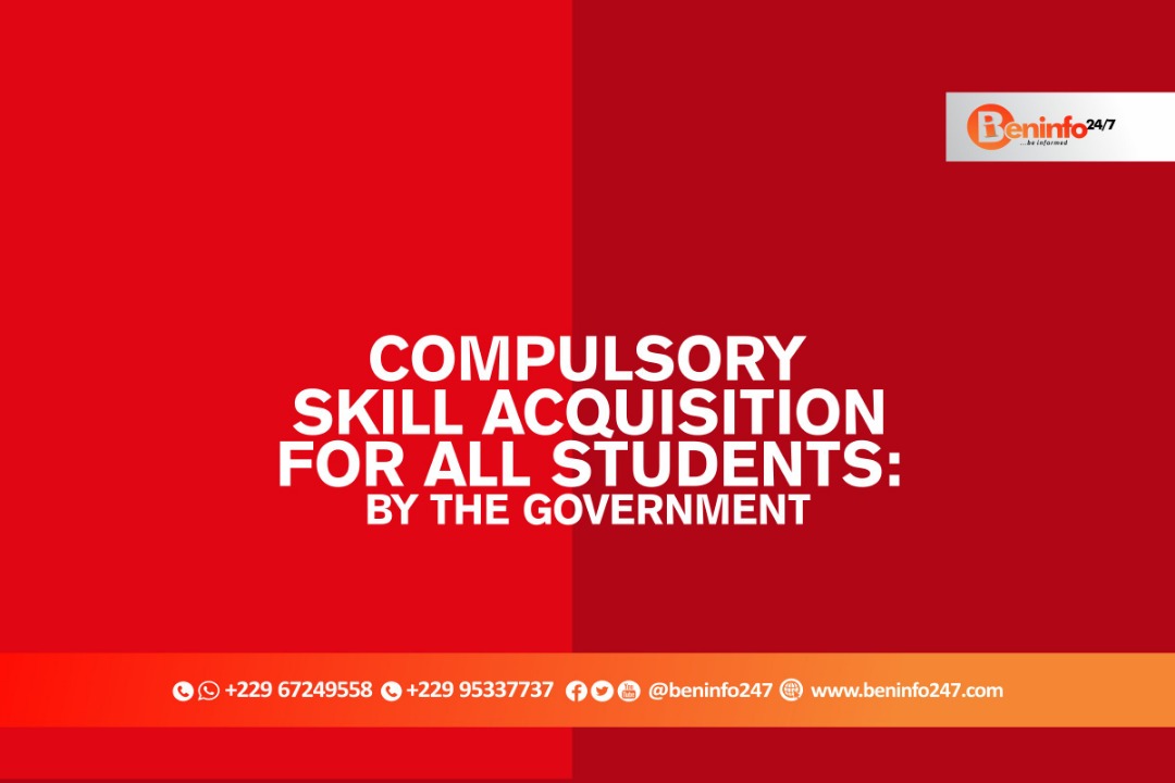 Compulsory skill acquisition for foreign students in Benin Republic: BY THE GOVERNMENT