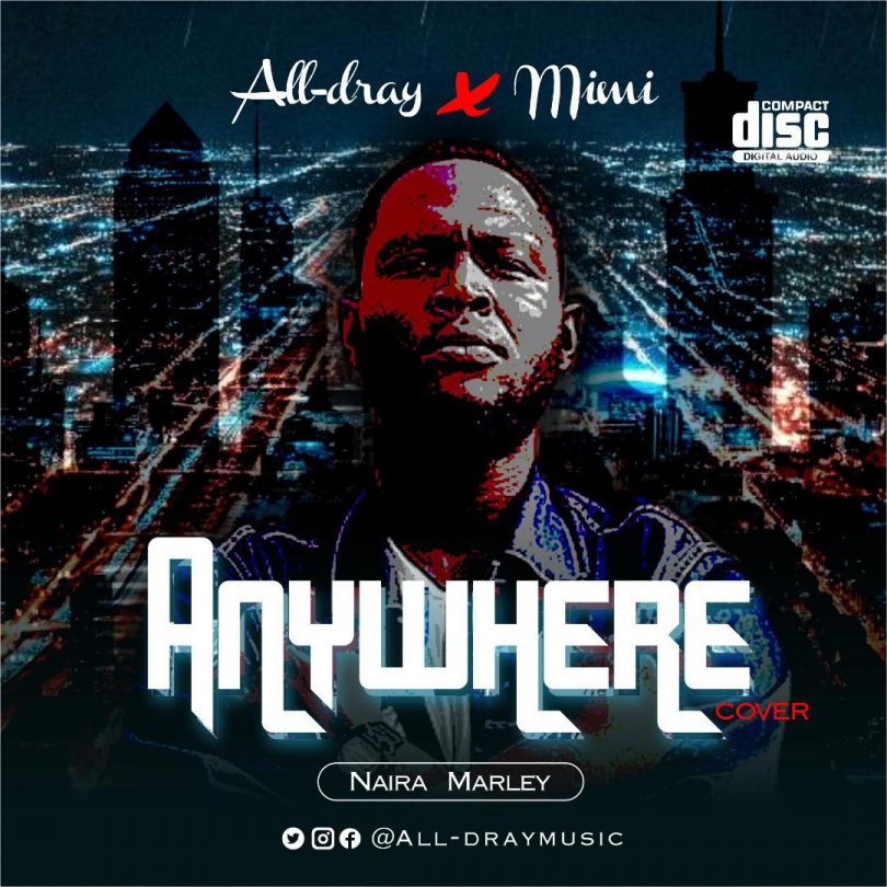 All-Dray - Anywhere Cover Ft Mini (Official Audio)