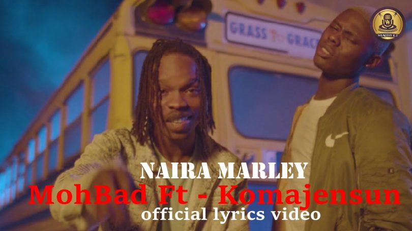 Mohbad - ft - Naira Marly - komanjensun (Official Lyrics Video)