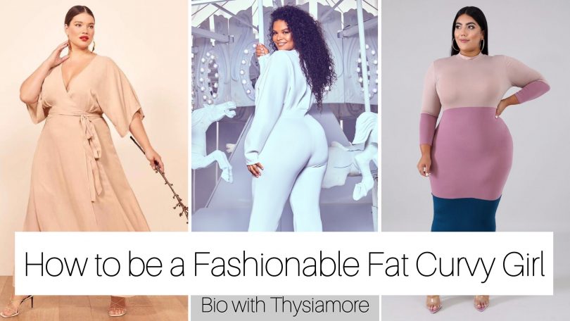 tips to be a fashionable fat girl/bio with thysiamore.