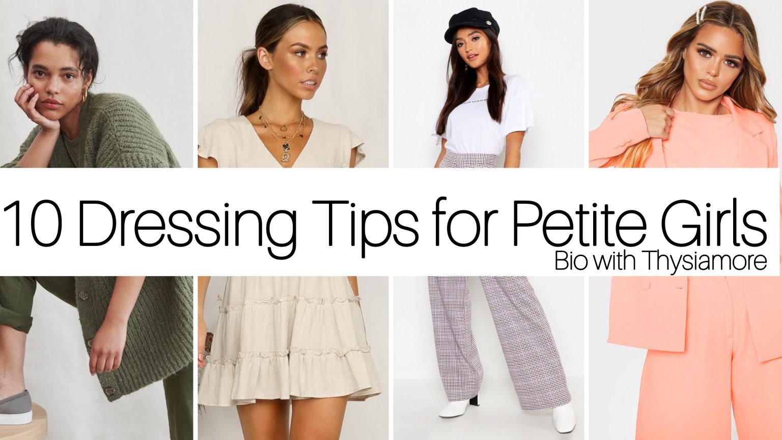 10 DRESSING/STYLING TIPS FOR PETITE GIRLS.