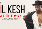 Lil Kesh - All The Way (Official lyrics video)