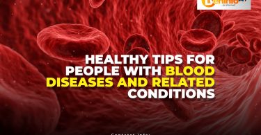 Healthy Tips for people blood disease and related conditions