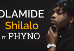 Olamide - Shilalo ft Phyno (Official Lyrics Vedeo)
