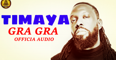 timaya - gra-gra - official audio