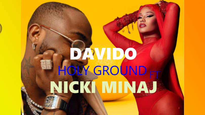 Davido - Holy Ground ft Nicki minaj (Official Lyrics Video)