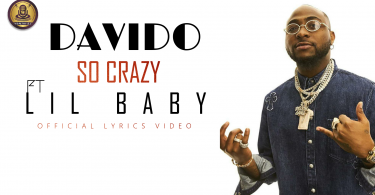 Davido - So Crazy ft Lil Baby (Official Lyrics Video)