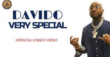 Davido - Very Special (Official Lyrics Video)