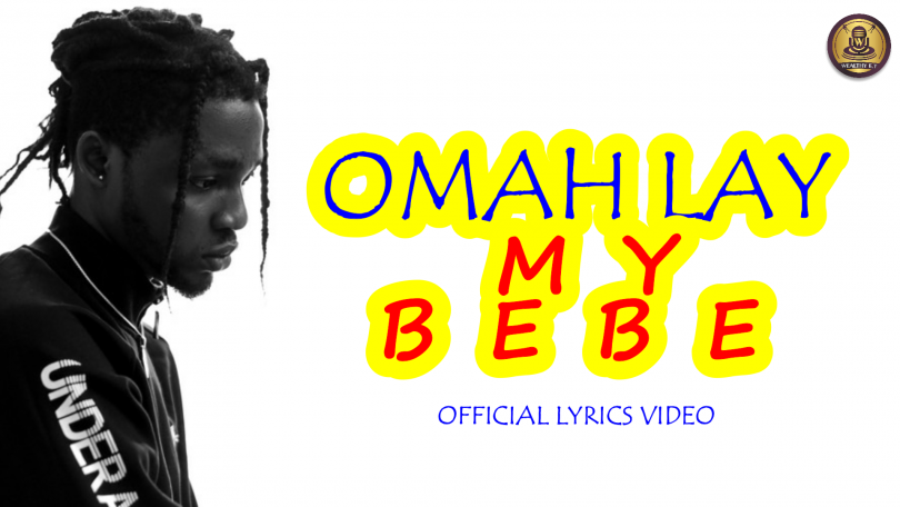Omah Lay - My Bebe (Official Lyrics Video)