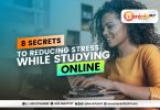 8 SECRETS TO REDUCING STRESS WHILE STUDYING ONLINE