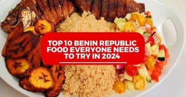 TOP 10 BENIN REPUBLIC FOOD EVERYONE NEEDS TO TRY IN 2024